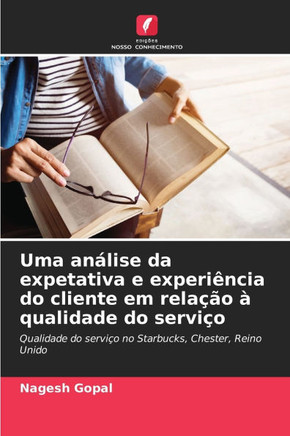 Uma análise da expetativa e experiência do cliente em relação à qualidade do serviço