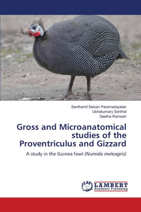Gross and Microanatomical studies of the Proventriculus and Gizzard
