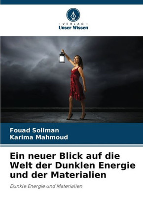 Ein neuer Blick auf die Welt der Dunklen Energie und der Materialien