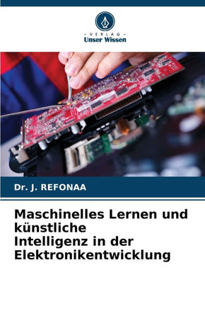 Maschinelles Lernen und künstliche Intelligenz in der Elektronikentwicklung