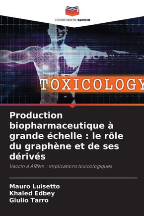 Production biopharmaceutique à grande échelle: le rôle du graphène et de ses dérivés
