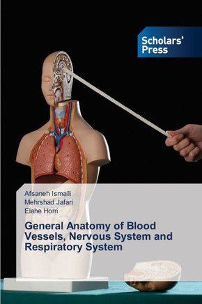 General Anatomy of Blood Vessels, Nervous System and Respiratory System