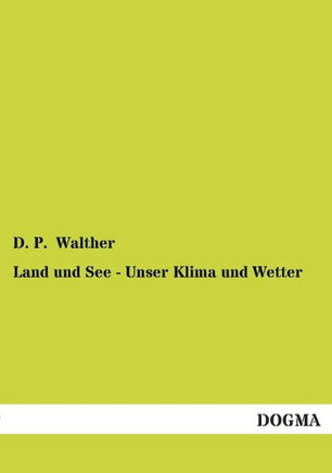 Land und See - Unser Klima und Wetter