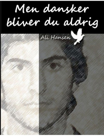 Men dansker bliver du aldrig