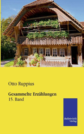 Gesammelte Erzählungen: 15. Band Gesammelte Erzählungen: 15. Band