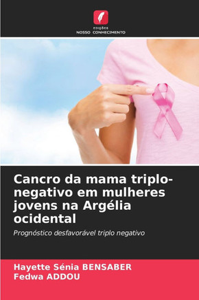 Cancro da mama triplo-negativo em mulheres jovens na Argélia ocidental