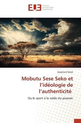 Mobutu Sese Seko et l'idéologie de l'authenticité