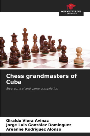 Chess grandmasters of Cuba
