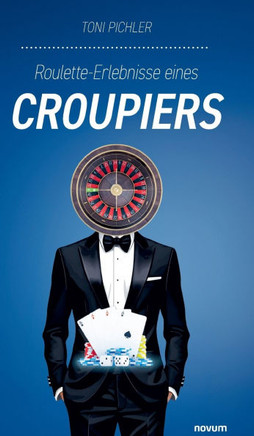 Roulette-Erlebnisse eines Croupiers