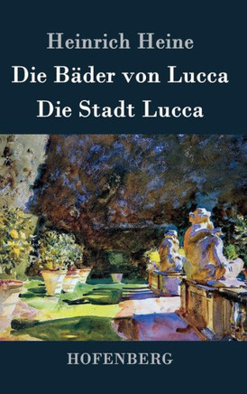 Die Bäder von Lucca / Die Stadt Lucca