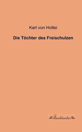 Die Töchter des Freischulzen