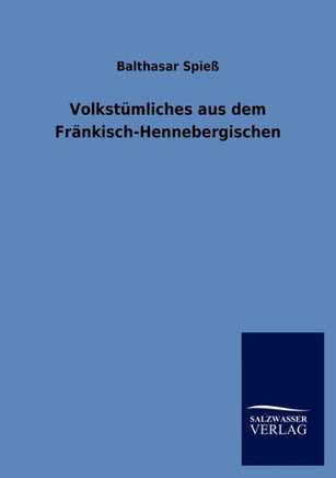 Volkst Mliches Aus Dem Fr Nkisch-Hennebergischen
