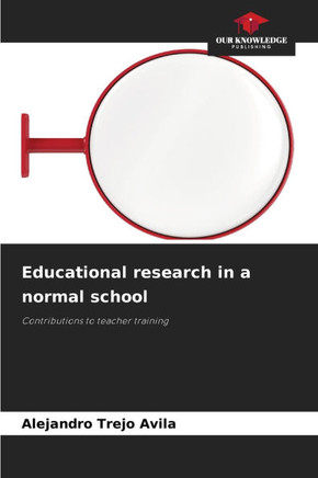 Educational research in a normal school