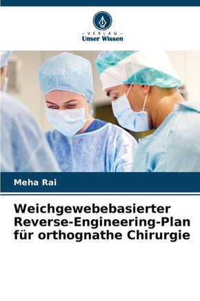 Weichgewebebasierter Reverse-Engineering-Plan für orthognathe Chirurgie