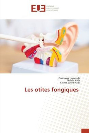 Les otites fongiques
