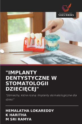 ""Implanty Dentystyczne W Stomatologii DzieciĘcej""