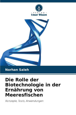 Die Rolle der Biotechnologie in der Ernährung von Meeresfischen