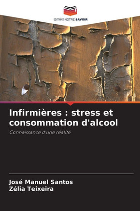 Infirmières: stress et consommation d'alcool