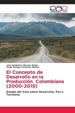El Concepto de Desarrollo en la Producción Colombiana (2000-2015)
