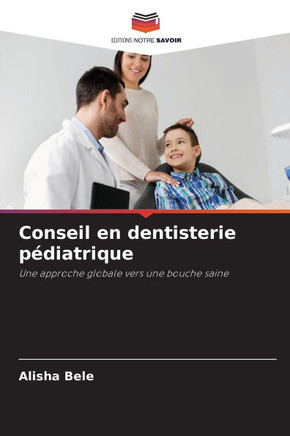 Conseil en dentisterie pédiatrique