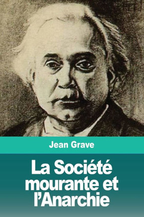 La Société mourante et l'Anarchie