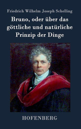 Bruno, oder über das göttliche und natürliche Prinzip der Dinge: Ein Gespräch