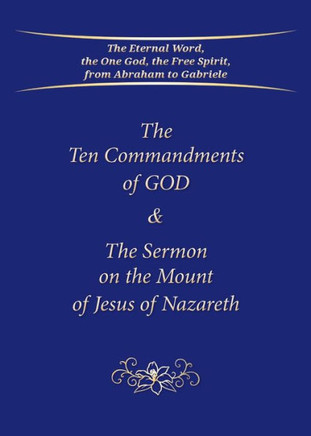 The Ten Commandments of GOD & The Sermon on the Mount of Jesus of Nazareth