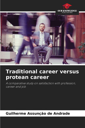 Traditional career versus protean career