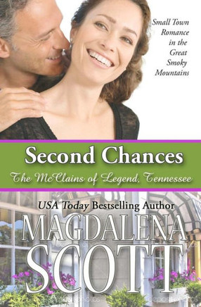 Second Chances : Small Town Romance In The Great Smoky Mountains