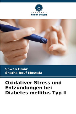 Oxidativer Stress und Entzündungen bei Diabetes mellitus Typ II