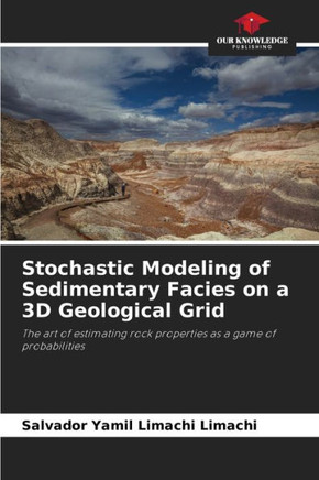 Stochastic Modeling of Sedimentary Facies on a 3D Geological Grid