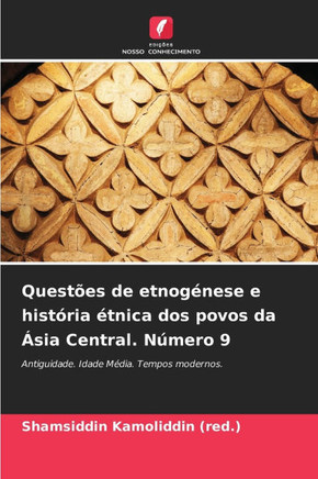 Questões de etnogénese e história étnica dos povos da Ásia Central. Número 9
