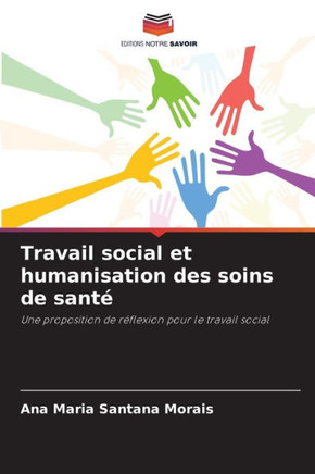 Travail social et humanisation des soins de santé