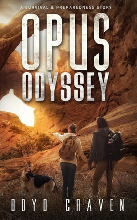 Opus Odyssey : A Survival And Preparedness Story