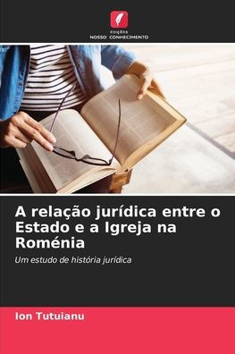 A relação jurídica entre o Estado e a Igreja na Roménia