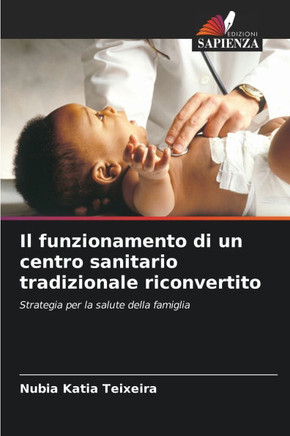 Il funzionamento di un centro sanitario tradizionale riconvertito