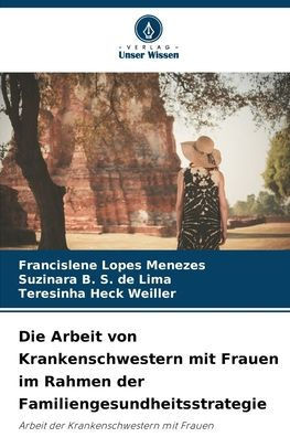 Die Arbeit von Krankenschwestern mit Frauen im Rahmen der Familiengesundheitsstrategie