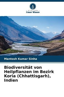 Biodiversität von Heilpflanzen im Bezirk Koria (Chhattisgarh), Indien