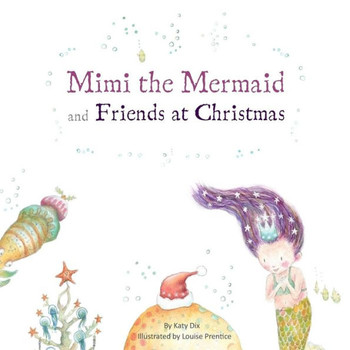 Mimi The Mermaid And Friends At Christmas