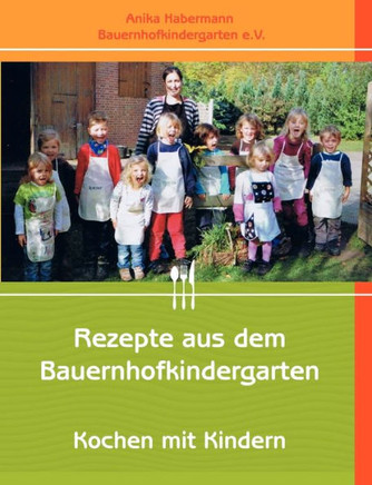 Rezepte aus dem Bauernhofkindergarten