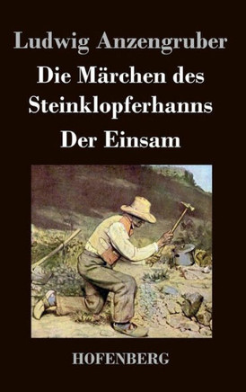 Die Märchen des Steinklopferhanns / Der Einsam