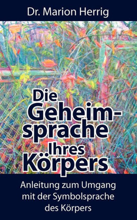 Die Geheimsprache Ihres Körpers