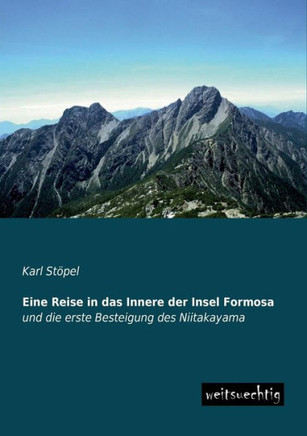 Eine Reise in Das Innere Der Insel Formosa