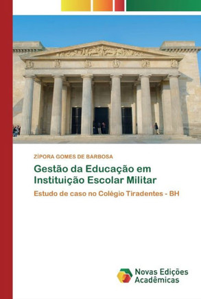 Gestão da Educação em Instituição Escolar Militar Gestão da Educação em Instituição Escolar Militar