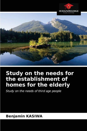 Study on the needs for the establishment of homes for the elderly
