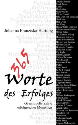 365 Worte des Erfolges: Gesammelte Zitate erfolgreicher Menschen