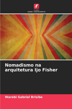 Nomadismo na arquitetura Ijo Fisher