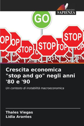 Crescita economica ""stop and go"" negli anni '80 e '90