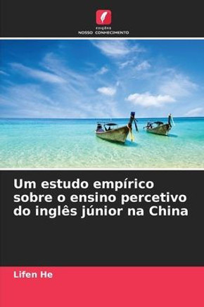 Um estudo empírico sobre o ensino percetivo do inglês júnior na China