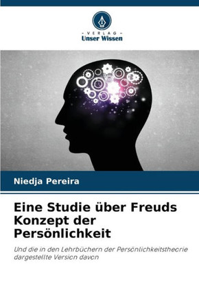 Eine Studie über Freuds Konzept der Persönlichkeit